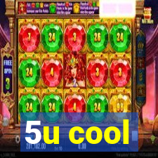 5u cool